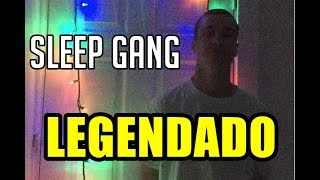 9Tails - Sleep Gang [LEGENDADO PT-BR]