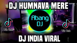 DJ INDIA HUMNAVA MERE REMIX VIRAL TIKTOK TERBARU 2023