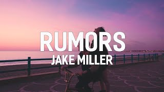 Jake Miller - Rumors (lyrics)