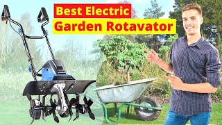 Best Electric Garden Rotavator for Tilling Soil