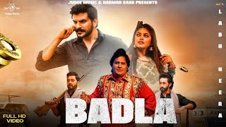 Badla Official Video  Labh Heera Latest Punjabi Songs 2022 HD#labhheera #punjabisong
