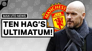 Ten Hag's Manchester United ULTIMATUM! | Man United News