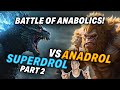 Superdrol Vs. Anadrol PART 2 | Direct Effectivity Comparison | Epic Steroid Battles Of History