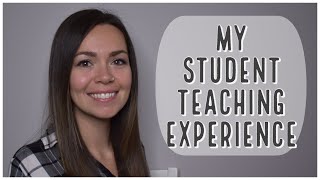 My Student Teaching Experience