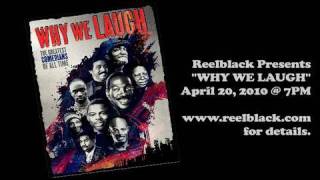 Why We Laugh - Black Comedians On Black Comedy (Out Now on DVD)