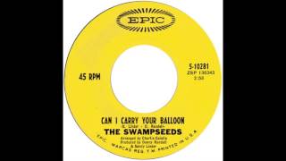 Swampseeds – “Can I Carry Your Balloon” (Epic) 1968