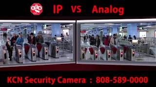 KCN HD IP Camera VS Analog Camera