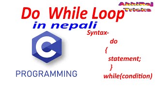 Do While Loop | C Programming Tutorial in Nepali#do while Loop example