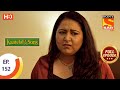 Kaatelal & Sons - Ep 152 - Full Episode - 18th June, 2021