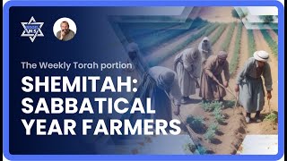 Understanding Shemitah: How farmers take a Sabbatical Year in Judaism