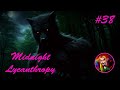 Midnight Lycanthropy: Episode 38, Werewolf Springs FT Buddy Tidwell