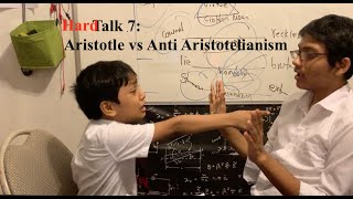 HardTalk 7: Aristotle vs Anti Aristotelianism