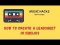 How to Create a Lead Sheet in Sibelius