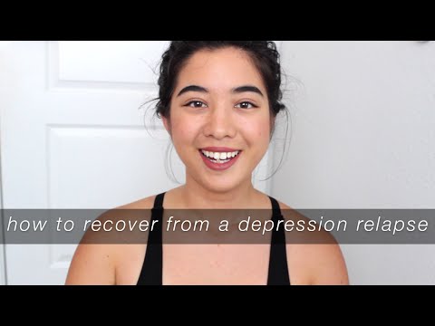 RECOVER FROM A DEPRESSION RELAPSE | 6 TIPS RECOVER FROM A DEPRESSION RELAPSE | 6 TIPS