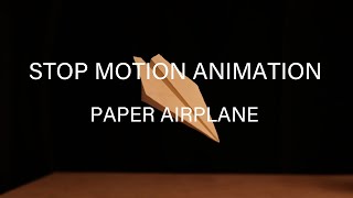 紙飛行機のコマ撮りアニメーション　Stop Motion Animation  Paper airplane