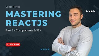 ReactJS Mastery Series | Part 3: Components and JSX