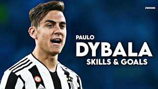 Paulo Dybala 2021/22 - Magic Skills, Goals & Assists - HD