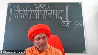 Upanishad Class 122_Taittiriya Upanishad by Acharya Shree Pradyumna Ji Maharaj