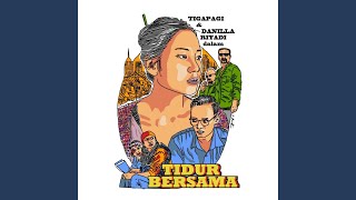 Tidur Bersama (feat. Danilla Riyadi)