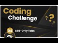 Coding Challenge #4 - CSS-Only Tabs