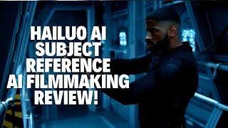 📽️ Minimax - Hailuo AI Subject Reference | AI Filmmaking Review! 🎬