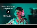 How to make a basic navbar in framer. [Don't Miss]