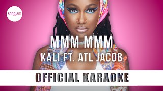 Kali - MMM MMM ft. ATL Jacob (Official Karaoke Instrumental) | SongJam