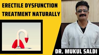 Erectile dysfunction treatment naturally || पुरुष कमजोरी का कुदरती इलाज || Dr Mukul Saldi