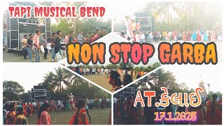 🕺💃NON STOP GARBA🎹  ll 🕺🎺TAPI MUSICAL BEND KHERAVADA 🎹🎺🎤llAT.KELAI 17 . 1.2025