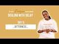 Day 5: Bitterness | 21 Day Prayer Challenge For Destiny Destiny