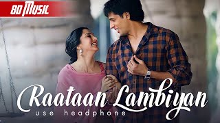 Raataan Lambiyan 8D Song Jubin Nautiyal || Jubin Nautiyal new song 2021||trending song