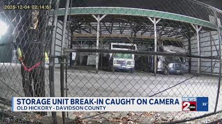 Storage unit break-in caught on camera in Old Hickory