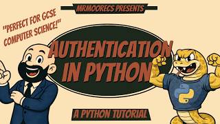 Authentication - Python Tutorial - OCR GCSE (J277) 9-1 Computer Science