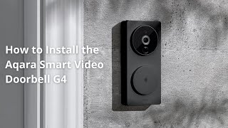 How to Install the Aqara Smart Video Doorbell G4