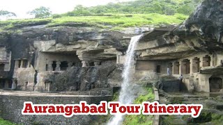 Aurangabad Tour Itinerary I औरंगाबाद टूर