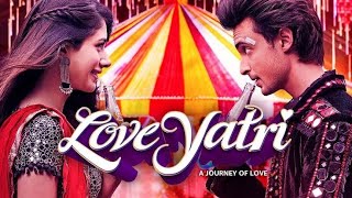 Loveyatri (2018) ll Aayush Sharma, Warina Hussain ll Full Movie Facts And Review