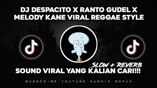 DJ DESPACITO X RANTO GUDEL X MELODY KANE - RAGGAE STYLE - by Huda Fvnky ft Masval Sopan