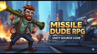Missile Dude RPG: Idle Hero - Complete Unity Source Code – Buy & Reskin at Playsourcecode.com