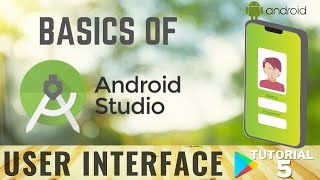 Understanding Android Studio User Interface: A Comprehensive Guide | Tutorial-5"