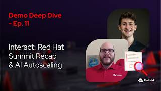 Interact Red Hat Summit Recap And The Ai Demos E11