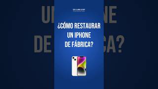 ¿Cómo restaurar un iPhone de Fábrica? #iphone #trucosiphone #smartphone #tips #tutorialiphone