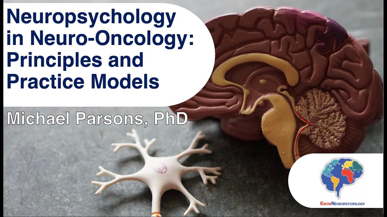 Neuropsychology In Neuro-Oncology: Principles And Practice Models - YouTube