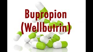 Bupropion (Wellbutrin) : Meds Made Easy (MME)