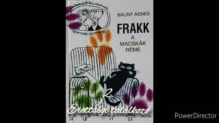 Bálint Ágnes: Frakk, a macskák réme  ~ 2. Érettségi találkozó