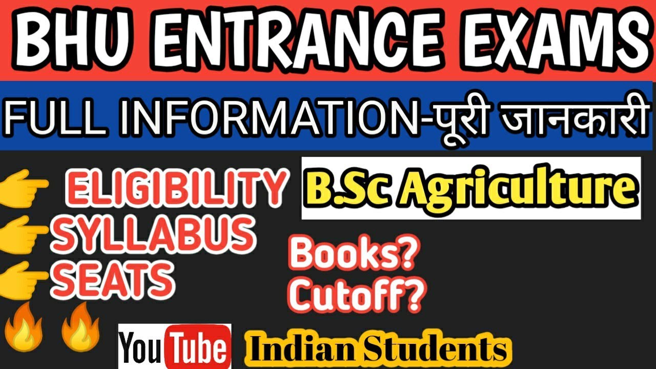 🔥🔥BHU B.Sc Ag ENTRANCE EXAM 2020 FULL INFORMATION Syllabus/Eligibility ...