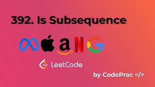 392. Is Subsequence | LeetCode | Two pointer | Explained + Code |