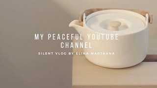 Welcome | My PEACEFUL YouTube Channel | Relaxing & Silent Vlog | Slow Living & Hygge Lifestyle