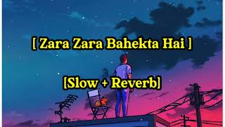 Zara Zara Behekta Hai [Slow+Reverb] Lofi Bengali + Hindi Version