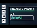 Dockable Panels for After Effects - ScriptUI