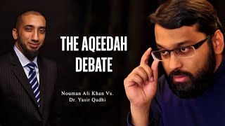 The Aqeedah Debate | Nouman Ali Khan  Vs.  Dr Yasir Qadhi